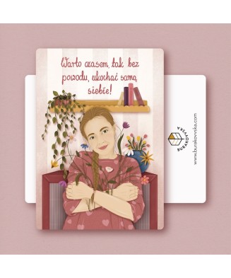 Pocztówka: Warto czasem, ukochać samą siebie | BURAKOVVSKA