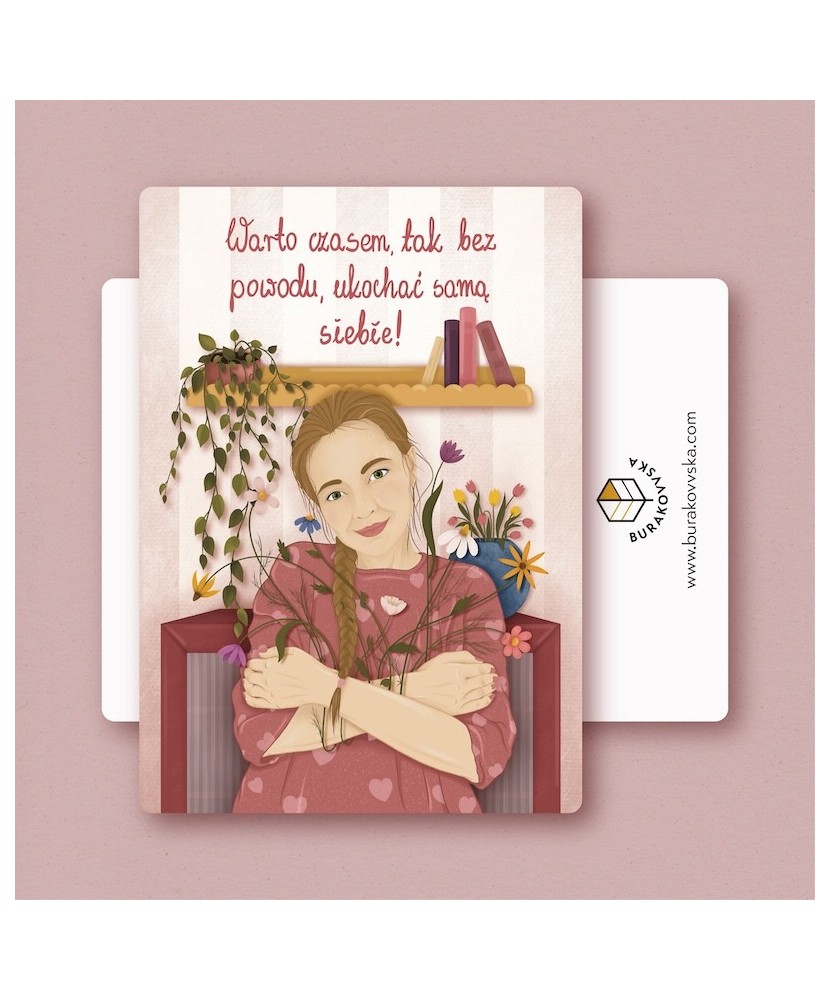 Pocztówka: Warto czasem, ukochać samą siebie | BURAKOVVSKA